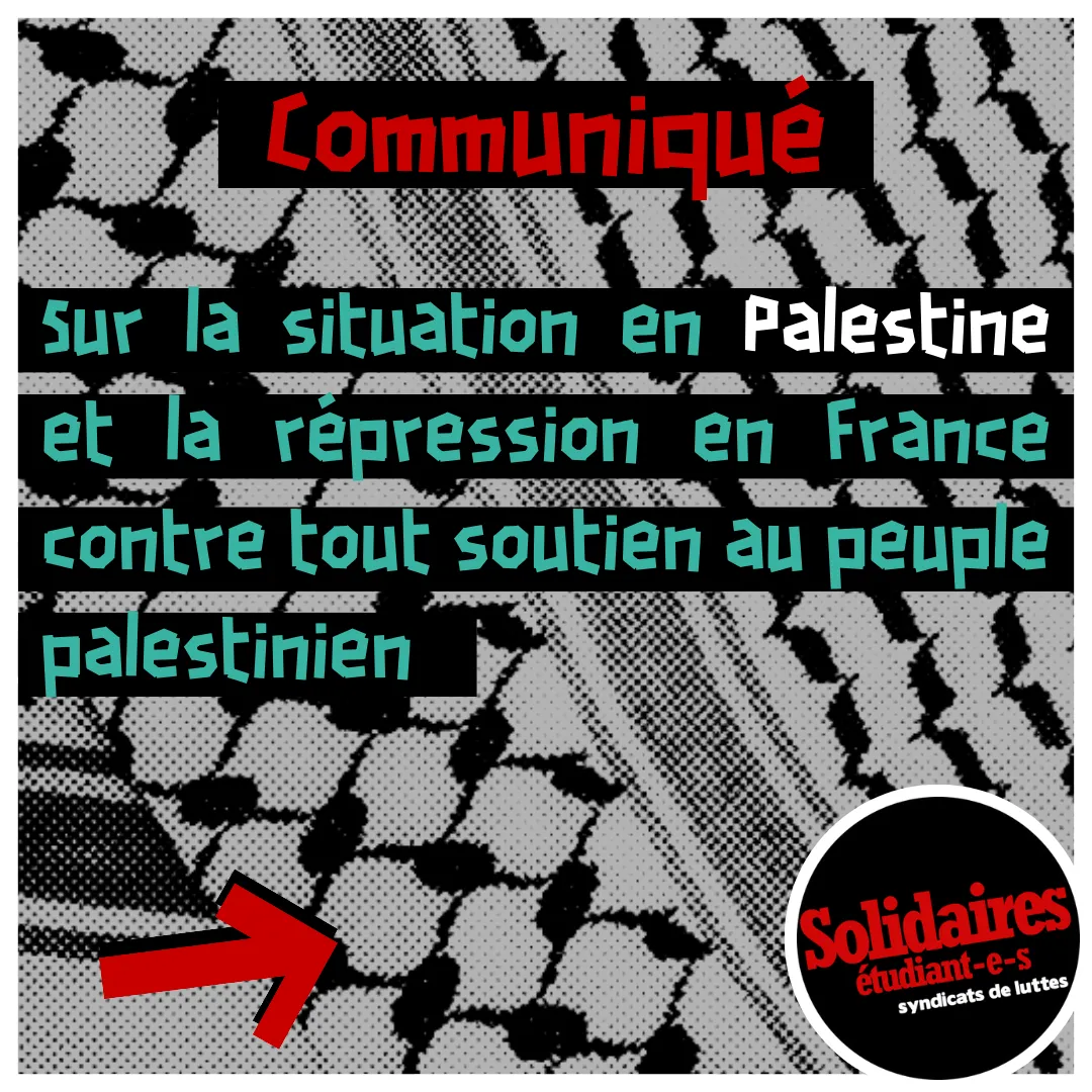 Communiqué : Sur la situation en Palestine et la répression en France contre tout soutien au peuple palestinien
