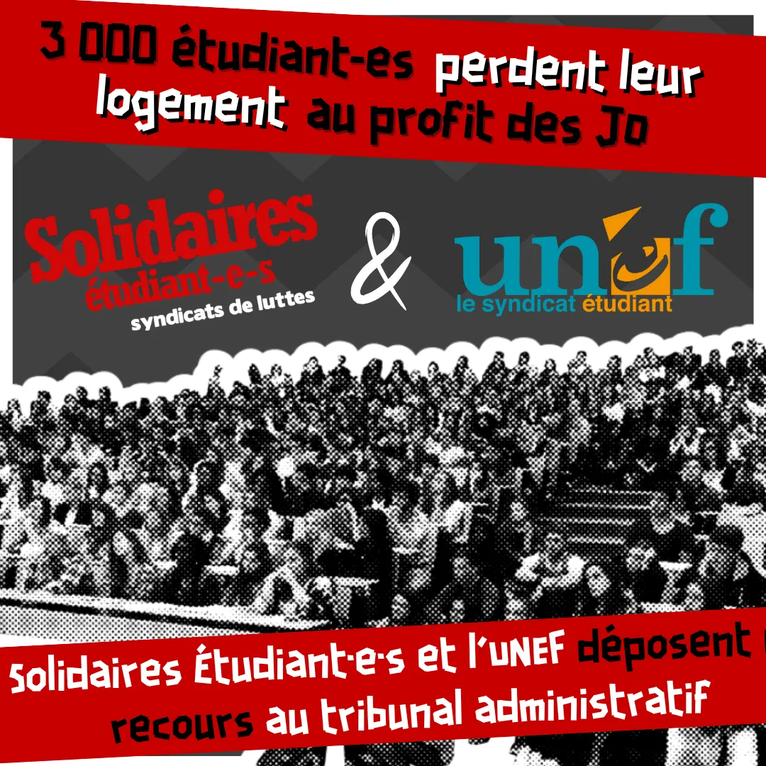 3000 étudiant-e-s perdent leur logement au profit des JO : Solidaires étudiant-e-s et l'UNEF déposent un recours au tribunal administratif