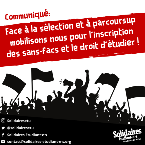 Face à la sélection et à parcoursup mobilisons nous pour l’inscription des sans-facs et le droit d’étudier !