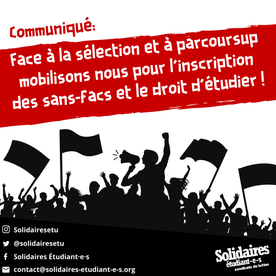 Face à la sélection et à parcoursup mobilisons nous pour ￼l’inscription des sans-facs et le droit d’étudier !