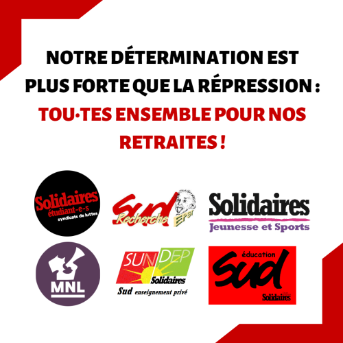 Notre détermination est plus forte que la répression : tou·tes ensemble pour nos retraites !