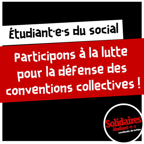 Étudiant-e-s du social, participons à la lutte pour la défense des conventions collectives !