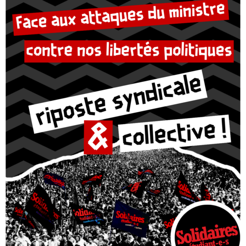 Face aux attaques du ministre contre nos libertés politiques: riposte syndicale & collective !
