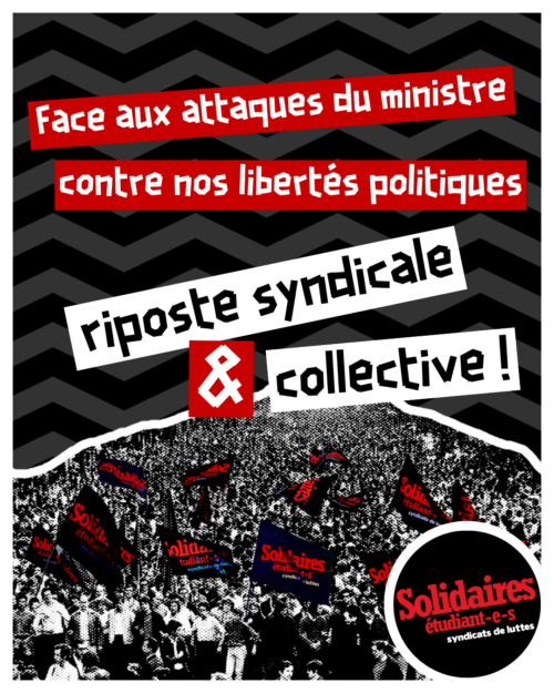 Face aux attaques du ministre contre nos libertés politiques: riposte syndicale & collective !