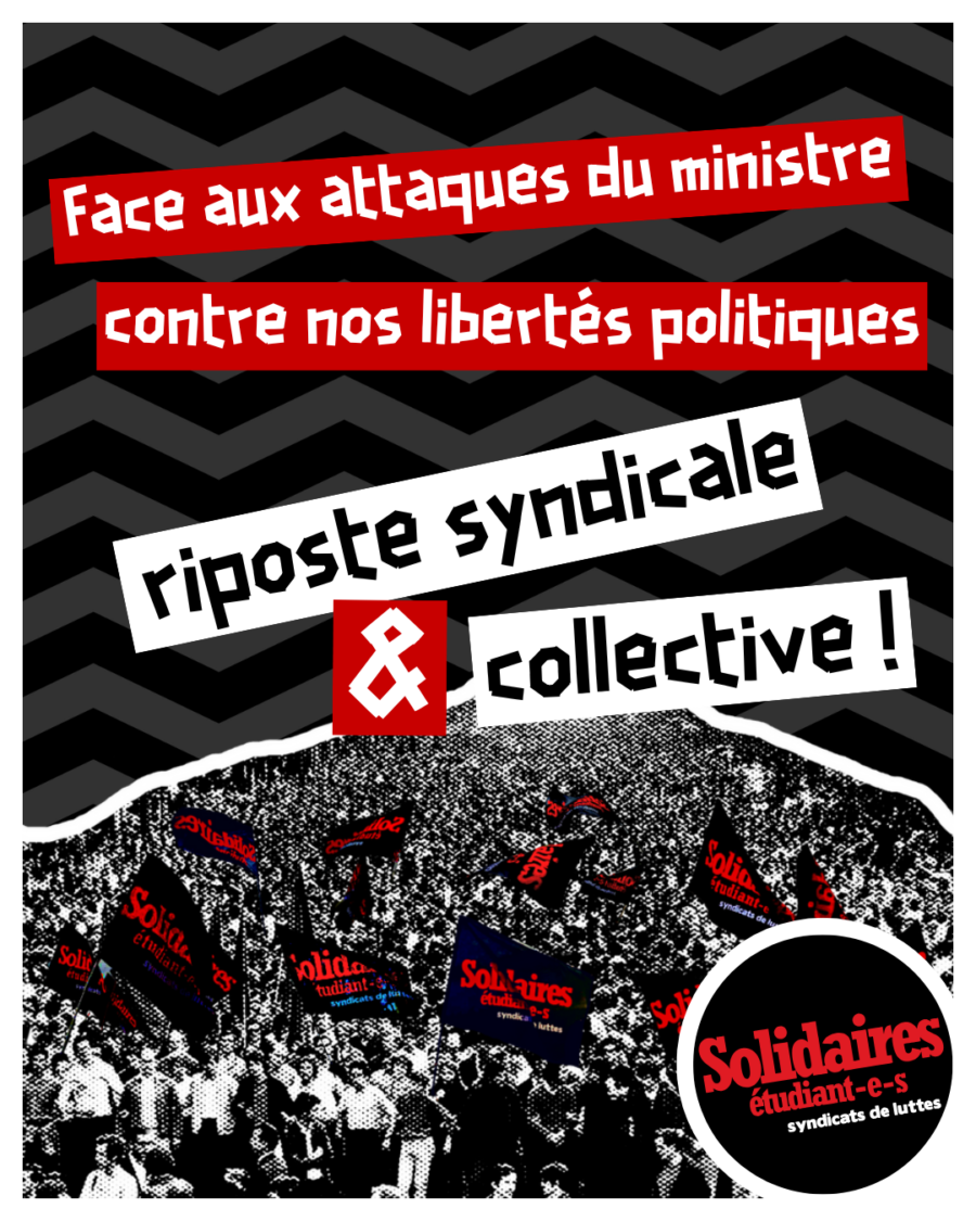 Face aux attaques du ministre contre nos libertés politiques: riposte syndicale & collective !