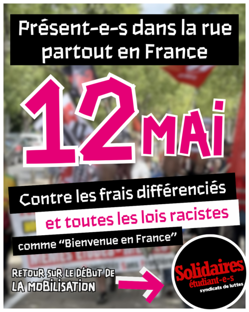12 mai, présent-e-s dans la rue partout en France ! Contre les frais différenciés et toutes les lois racistes